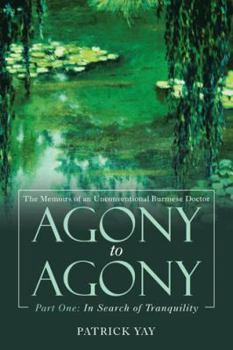 Hardcover Agony to Agony: Part One: in Search of Tranquility Book