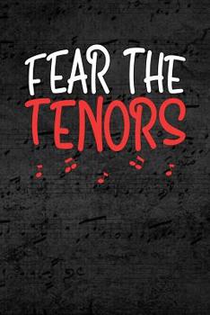 Paperback Fear The Tenors: Show Choir Blank Journal or Notebook Lightly Lined Book