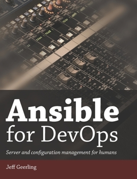 Paperback Ansible for DevOps: Server and configuration management for humans Book