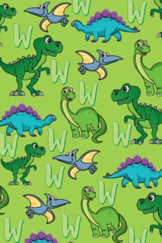 Paperback W: Dinosaur Alphabet Practice Writing Book for Kids Book