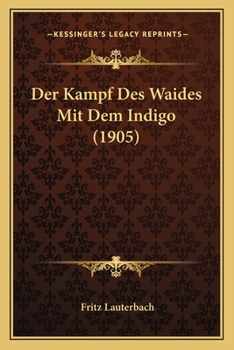 Paperback Der Kampf Des Waides Mit Dem Indigo (1905) [German] Book