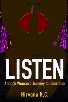 Paperback Listen: A Black Woman's Journey to Liberation Book