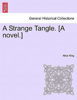 Paperback A Strange Tangle. [A Novel.] Book