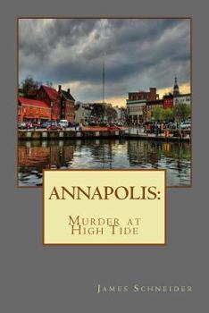 Paperback Annapolis: Murder at High Tide Book