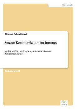 Paperback Smarte Kommunikation im Internet: Analyse und Beurteilung ausgewählter Marken der Automobilindustrie [German] Book