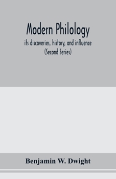 Paperback Modern philology; its discoveries, history, and influence (Second Series) Book