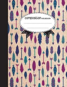 Paperback Composition Notebook, 8.5 x 11, 110 pages: Boho Feather Style: (School Notebooks) Book