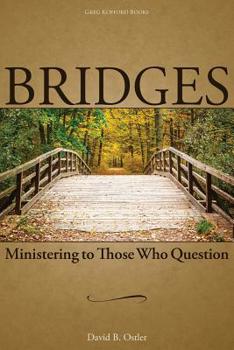 Paperback Bridges: Ministering to Those Who Question Book