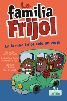 Paperback La Familia Frijol Sale de Viaje (the Beans Take a Road Trip) [Spanish] Book