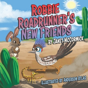 Robbie Roadrunners New Friends (Desert Days School)