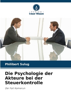 Paperback Die Psychologie der Akteure bei der Steuerkontrolle [German] Book
