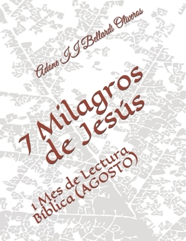 Paperback 7 Milagros de Jesús: 1 Mes de Lectura Bíblica (AGOSTO) [Spanish] Book