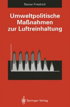 Paperback Umweltpolitische Maßnahmen Zur Luftreinhaltung: Kosten-Nutzen-Analyse [German] Book