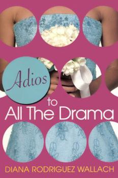 Adios To All The Drama - Book #3 of the Amor and Summer Secrets