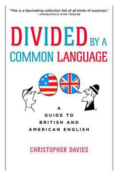 Paperback Divided by a Common Language: A Guide to British and American English Book