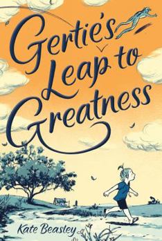 Hardcover Gertie's Leap to Greatness Book