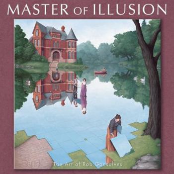 Calendar Master of Illusion: The Art of Rob Gonslaves Book