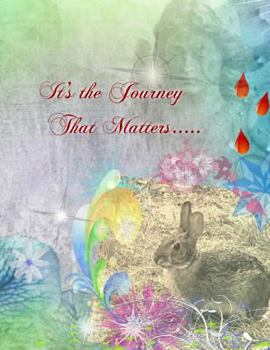 Paperback It's The Journey That Matters Book