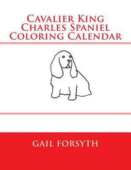 Paperback Cavalier King Charles Spaniel Coloring Calendar Book