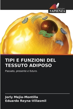 Tipi E Funzioni del Tessuto Adiposo (Italian Edition)