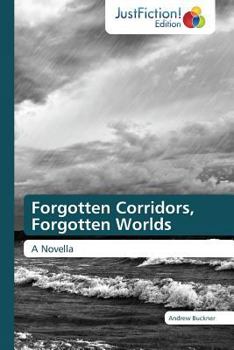 Paperback Forgotten Corridors, Forgotten Worlds Book