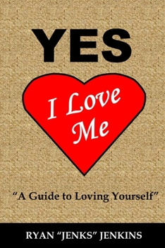 Paperback Yes I Love Me: A Guide to Loving Yourself More Book