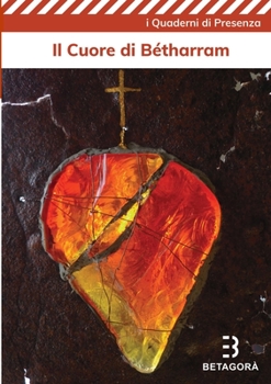 Paperback Il cuore di Bétharram: La spiritualità del Sacro Cuore tra storia e attualità [Italian] Book