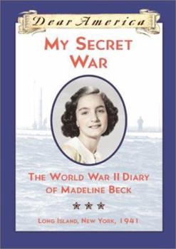 Hardcover My Secret War: The World War II Diary of Madeline Beck Book