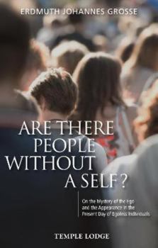 Paperback Are There People Without a Self?: On the Mystery of the Ego and the Appearance in the Present Day of Egoless Individuals Book