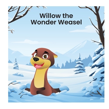 Paperback Willow the Wonder Weasel Book