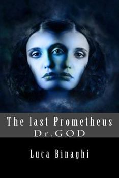 Paperback The last Prometheus: Dr.God Book