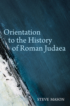 Paperback Orientation to the History of Roman Judaea Book
