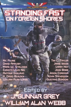 Paperback Standing Fast on Foreign Shores: Stories in The Last Brigade Universe Book