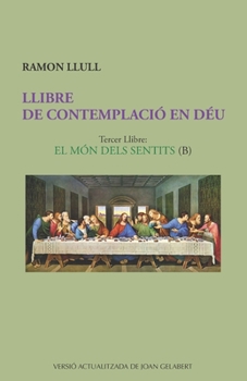 Paperback Llibre de Contemplaci? En D?u: El M?n Dels Sentits (B) [Catalan] Book
