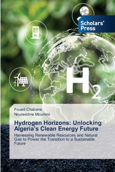 Paperback Hydrogen Horizons: Unlocking Algeria's Clean Energy Future Book