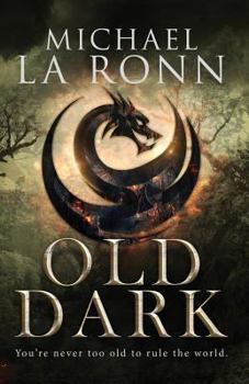 Old Dark - Book #1 of the Last Dragon Lord