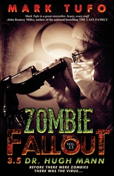 Dr. Hugh Mann - Book #3.5 of the Zombie Fallout