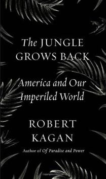 Hardcover The Jungle Grows Back: America and Our Imperiled World Book