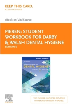 Printed Access Code Student Workbook for Darby & Walsh Dental Hygiene - Elsevier E-Book on Vitalsource (Retail Access Card): Student Workbook for Darby & Walsh Dental Hyg Book