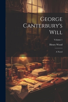 Paperback George Canterbury's Will: A Novel; Volume 1 Book