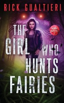 Paperback The Girl Who Hunts Fairies Book
