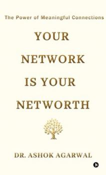 Hardcover Your Network is Your Networth: The Power of Meaningful Connections Book