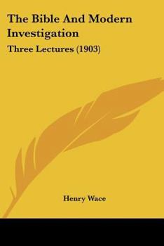 The Bible And Modern Investigation: Three Lectures