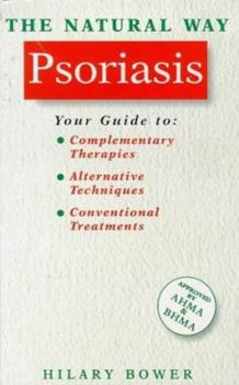 Paperback The Natural Way Psoriasis: A Practical Guide to Orthodox and Complementary Treatment Book