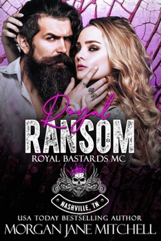 Royal Ransom (Royal Bastards MC: Nashville, TN)