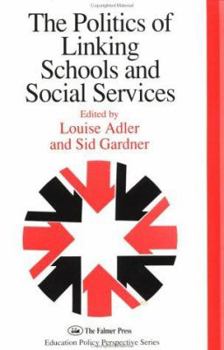 Paperback The Politics Of Linking Schools And Social Services: The 1993 Yearbook Of The Politics Of Education Association Book