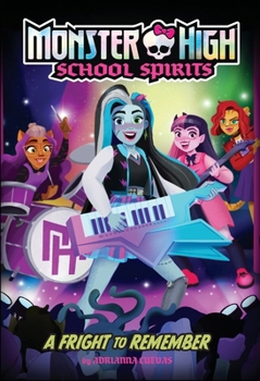 Paperback A Fright to Remember (Monster High School Spirits #1) Book