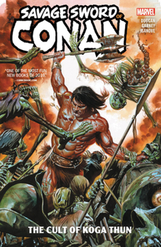 Paperback Savage Sword of Conan: The Cult of Koga Thun Book