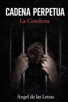 Paperback Cadena Perpetua: La Condena [Spanish] Book