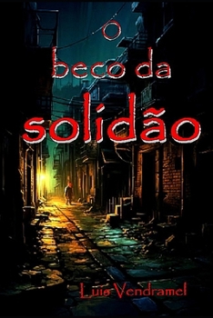 O beco da solidão (Portuguese Edition)